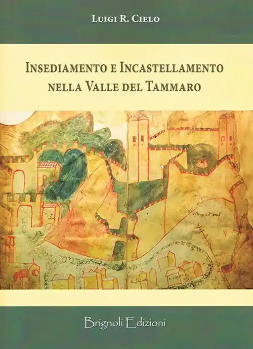 Insediamento e incastellamento nella valle del Tammaro Nuova Collezione