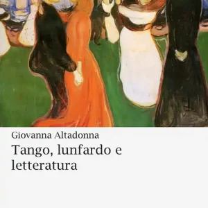 Tango, lunfardo e letteratura. Nuova ediz. Acquista Ora