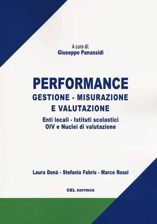 Performance. Gestione, misurazione e valutazione. Enti locali, istituti scolastici, OIV e nuclei di valutazione Occasione Imperdibile