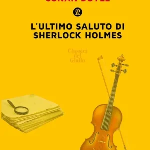 L‘ultimo saluto di Sherlock Holmes Ultime Pezzi