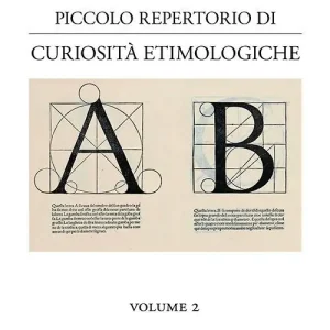 Piccolo repertorio di curiosità etimologiche. Vol. 2 Spedito Oggi