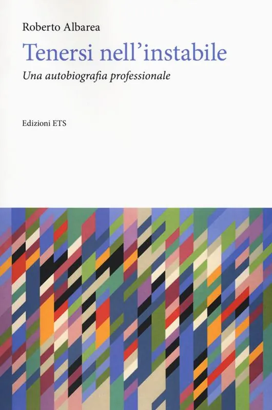 Tenersi nell‘instabile. Un‘autobiografia professionale Offerta Del Giorno