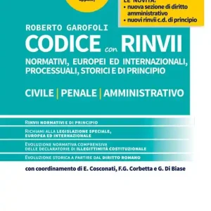 Subito Disponibile Codice con rinvii. Nominativi, europei ed internazionali, processuali, storici e di principio. Civile-penale-amministrativo