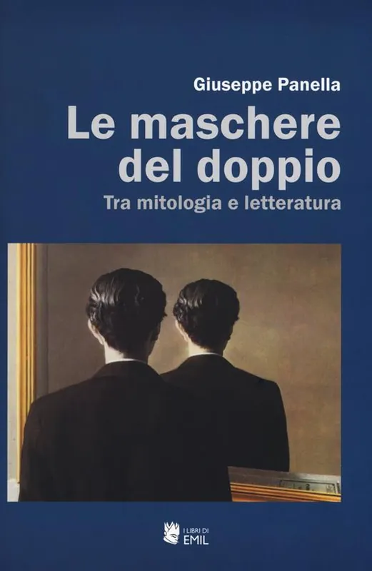 Le maschere del doppio. Tra mitologia e letteratura Solo Oggi