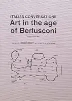 Italian conversation. Art in the age of Berlusconi Pagamento Sicuro