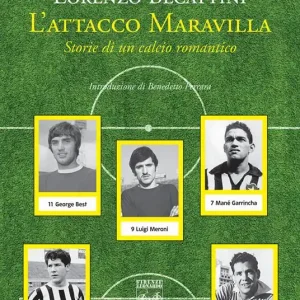 Più Venduto L‘ attacco Maravilla. Storie di un calcio romantico