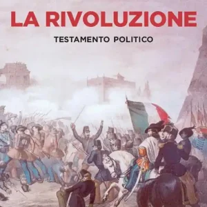 La rivoluzione. Testamento politico Miglior Prezzo