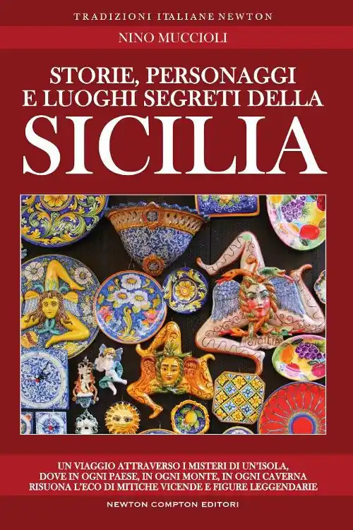 Storie, personaggi e luoghi segreti della Sicilia Spedizione Espresso