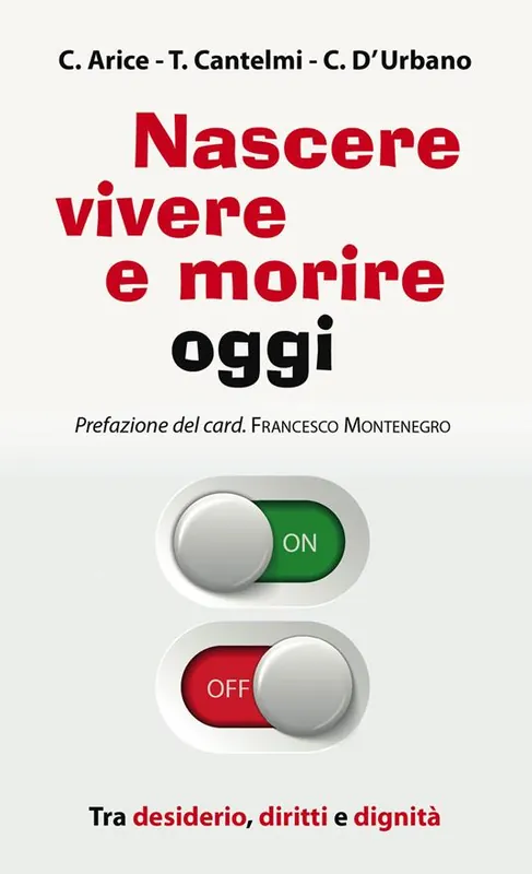 Pagamento Sicuro Nascere, vivere e morire oggi. Tra desiderio, diritti e dignità