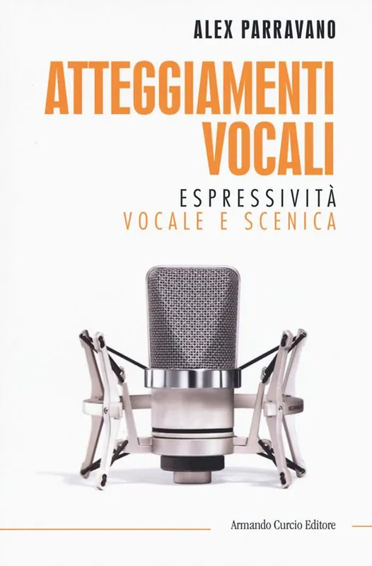 Atteggiamenti vocali. Espressività vocale e scenica Prezzo Ridotto