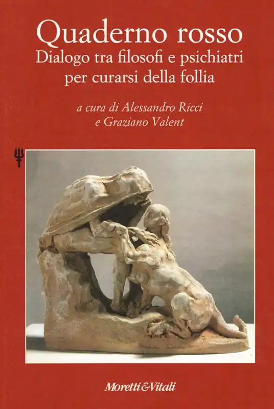 Quaderno rosso. Dialogo tra filosofi e psichiatri per curarsi della follia Economico