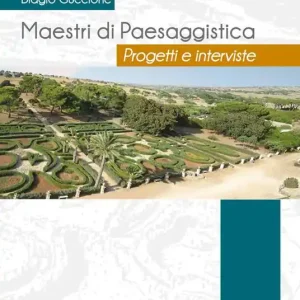 Maestri di paesaggistica. Progetti e interviste. Ediz. a colori Occasione