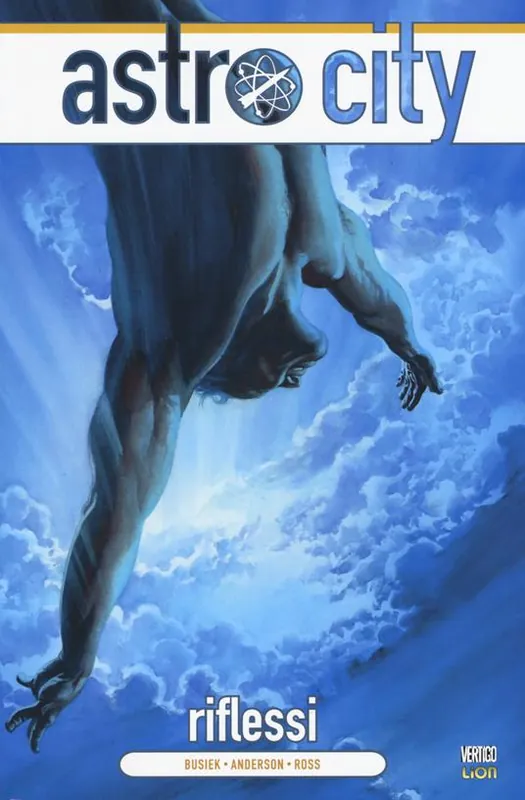 Saldi Riflessi. Astro City. Vol. 6