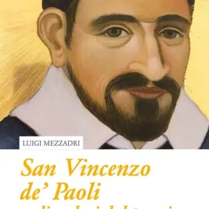 Acquista Ora San Vincenzo De’ Paoli e gli esclusi dal tempio e dalla storia