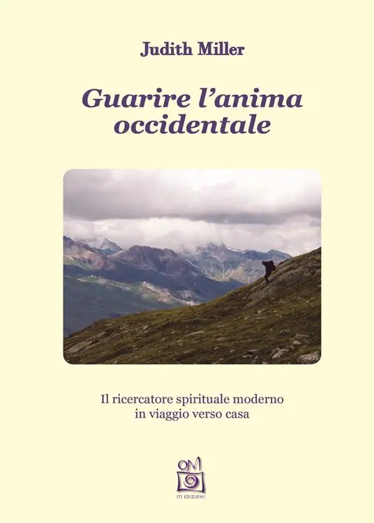 Guarire l‘anima occidentale. Il ricercatore spirituale moderno in viaggio verso casa Offerta Del Giorno