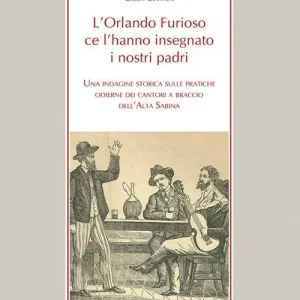 Di Tendenza L‘Orlando Furioso ce l‘hanno insegnato i nostri padri. Una indagine storica sulle pratiche odierne dei cantori a braccio dell‘Alta Sabina
