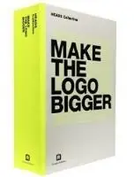 Heads Collective. Make the Logo bigger. Ediz. italiana e inglese Consegna Rapida