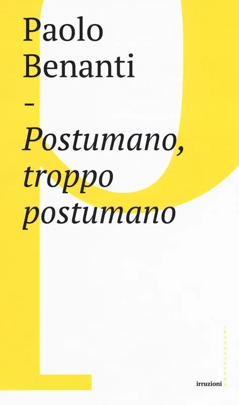 Non Perdere Postumano, troppo postumano. Neurotecnologie e «human enhancement»