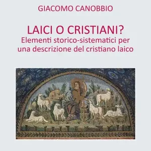 Bestseller Laici o cristiani? Elementi storico-sistematici per una descrizione del cristiano laico