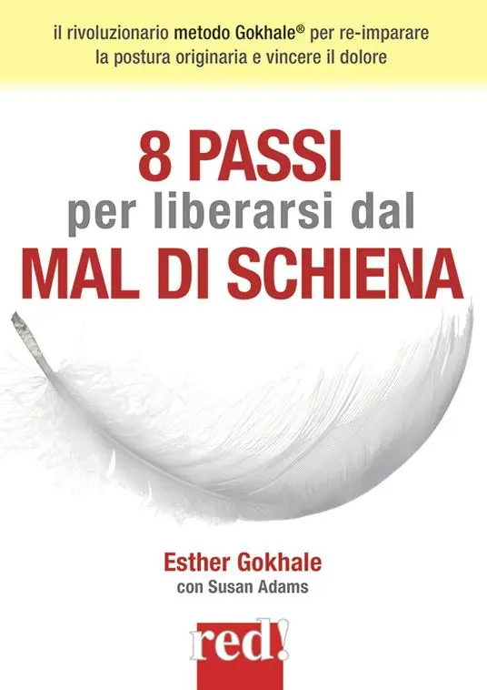 8 passi per liberarsi dal mal di schiena. Nuova ediz. Pagamento Sicuro
