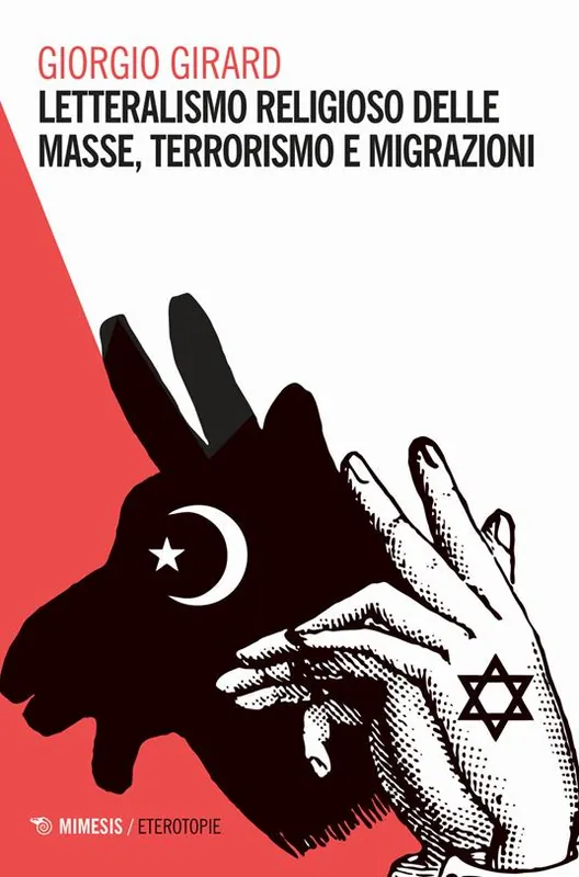 Esclusivo Letteralismo religioso delle masse, terrorismo e migrazioni