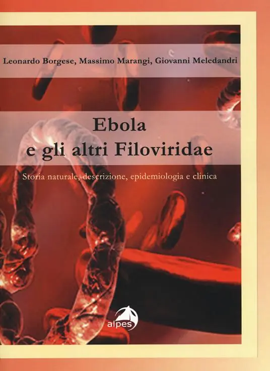 Ebola e gli altri filoviridae. Storia naturale, descrizione, epidemiologia e clinica Più Venduto