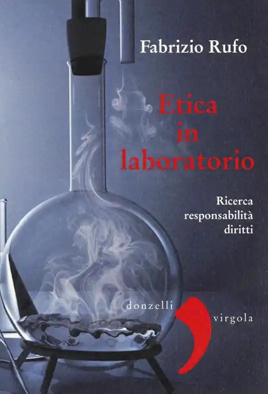 Ultimissimo Modello Etica in laboratorio. Ricerca, responsabilità, diritti