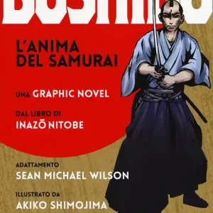 Affare Bushido. L‘anima del samurai
