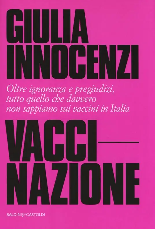 Occasione Imperdibile VacciNazione. Oltre ignoranza e pregiudizi, tutto quello che davvero non sappiamo sui vaccini in Italia