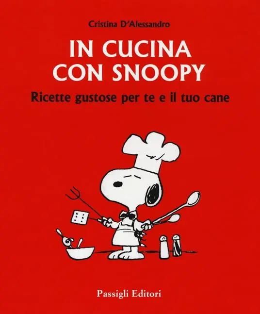 In cucina con Snoopy. Ricette gustose per te e il tuo cane Saldi