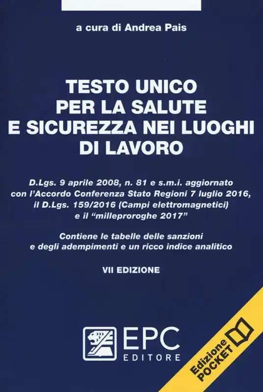 Soddisfatti O Rimborsati Testo unico per la salute e sicurezza nei luoghi di lavoro. Nuova ediz.