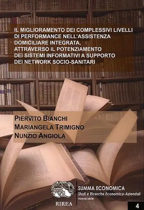 Economico Il miglioramento dei complessivi livelli di performance nell‘assistenza domiciliare integrata, attraverso il potenziamento dei sitemi informativi a supporto dei network socio-sanitari