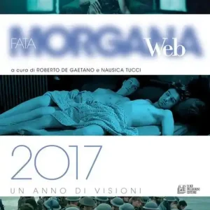 Fata Morgana Web 2017. Un anno di visioni Novità