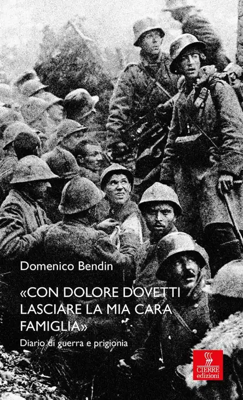 «Con dolore dovetti lasciare la mia cara famiglia». Diario di guerra e prigionia Miglior Prezzo