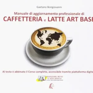 Caffetteria e latte. Art base. Nuova ediz. Reso Gratuito
