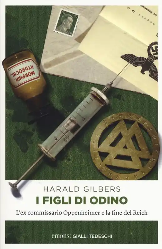 I figli di odino. L‘ex commissario Oppenheimer e la fine del Reich Prezzo Ridotto