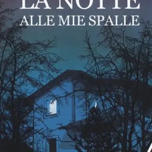 La notte alle mie spalle Prezzo Basso