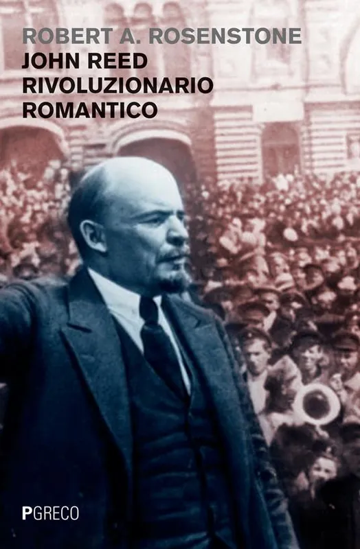 John Reed rivoluzionario romantico Novità