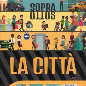 Saldi La città. Pop-up sopra e sotto. Ediz. a colori