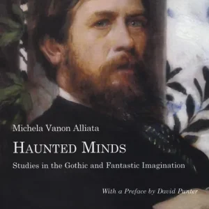 Haunted minds. Studies in the gothic and fantastic immagination Nuovo Arrivo