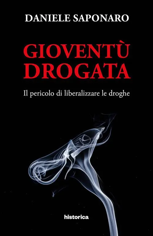 Gioventù drogata. Il pericolo di liberalizzare le droghe Più Venduto