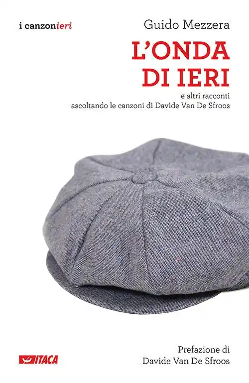 Più Venduto L onda di ieri. E altri racconti ascoltando le canzoni di Davide Van De Sfroos