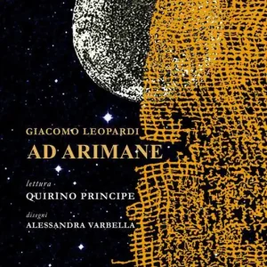 Leopardi, Ad Arimane. Lettura di Quirino Principe Consegna Rapida