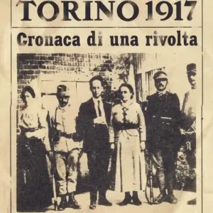 Novità Torino 1917. Cronaca di una rivolta. Nuova ediz.