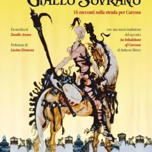 Il giallo sovrano. 16 racconti sulla strada per Carcosa Must-Have