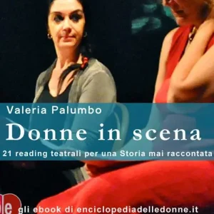 Direttamente Dal Produttore Donne in scena. 21 reading teatrali per una storia mai raccontata