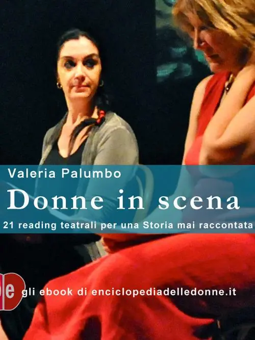 Direttamente Dal Produttore Donne in scena. 21 reading teatrali per una storia mai raccontata