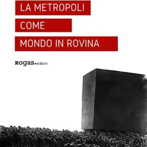 Consegna Rapida La metropoli come mondo in rovina
