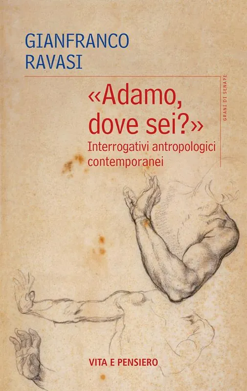 «Adamo, dove sei?». Interrogativi antropologici contemporanei Subito Disponibile