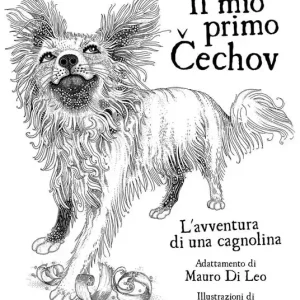 Il mio primo Cechov. L‘avventura di una cagnolina Super Prezzo